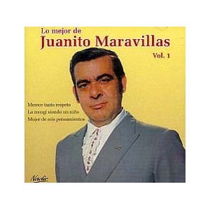 Lo mejor de Juanito Maravillas Vol.1